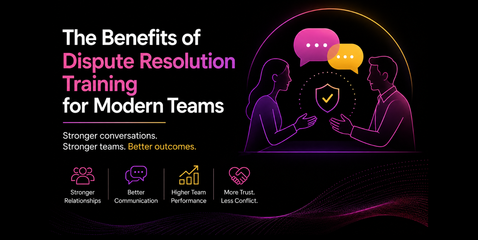 The Benefits of Dispute Resolution Training for Modern Teams
